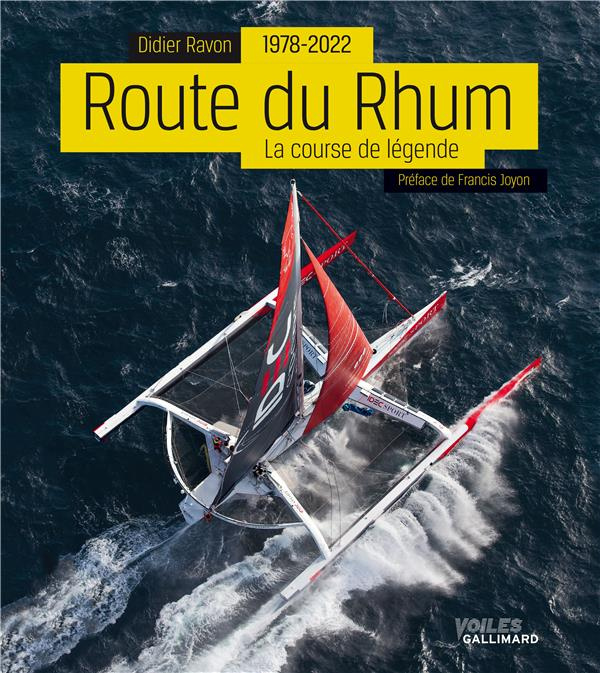 Route du Rhum, la course de légende. 1978-2022, Edition revue et augmentée