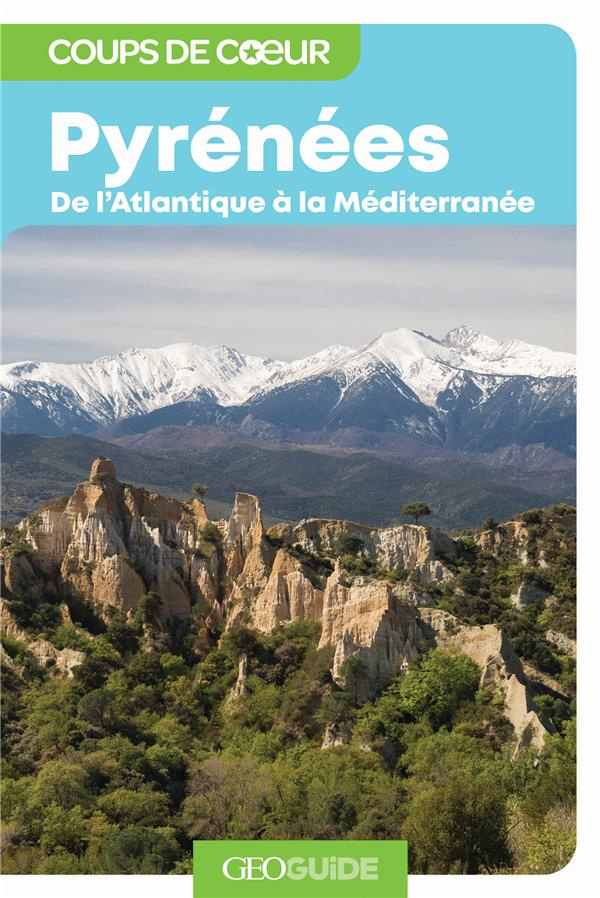 Pyrénées. De l'Atlantique à la Méditerranée