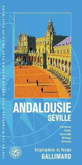 Séville et l'Andalousie. Cordoue, Cadix, Grenade, Málaga, Almeria
