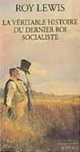 La véritable histoire du dernier roi socialiste