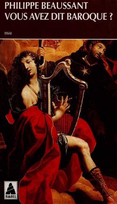 Vous avez dit baroque ? Musique du passé, pratiques d'aujourd'hui