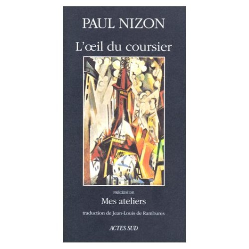 L'oeil du coursier. précédé de Mes ateliers