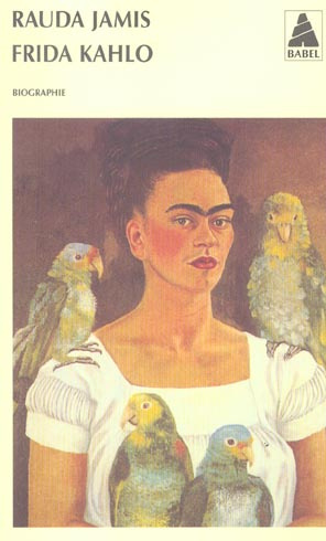 Frida Kahlo. Autoportrait d'une femme