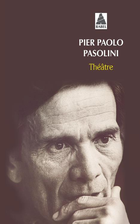 Théâtre : Calderon. Affabulazione. Pylade. Porcherie. Orgie. Bête de style