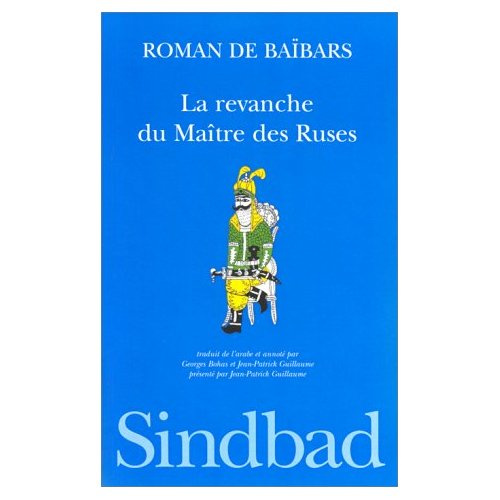 ROMAN DE BAIBARS. Tome 8, La revanche du maître des ruses