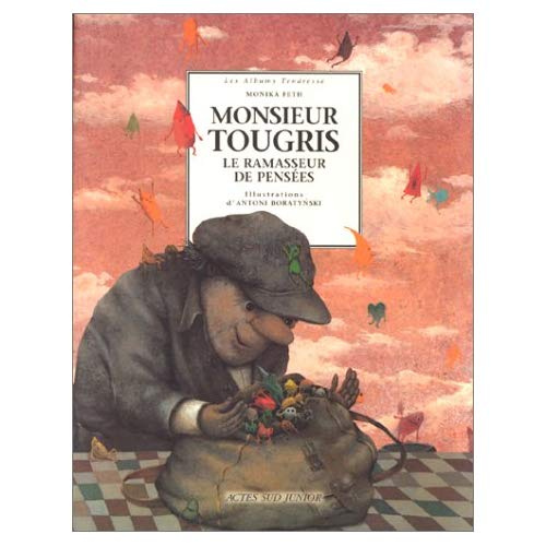 MONSIEUR TOUGRIS. Le ramasseur de pensées