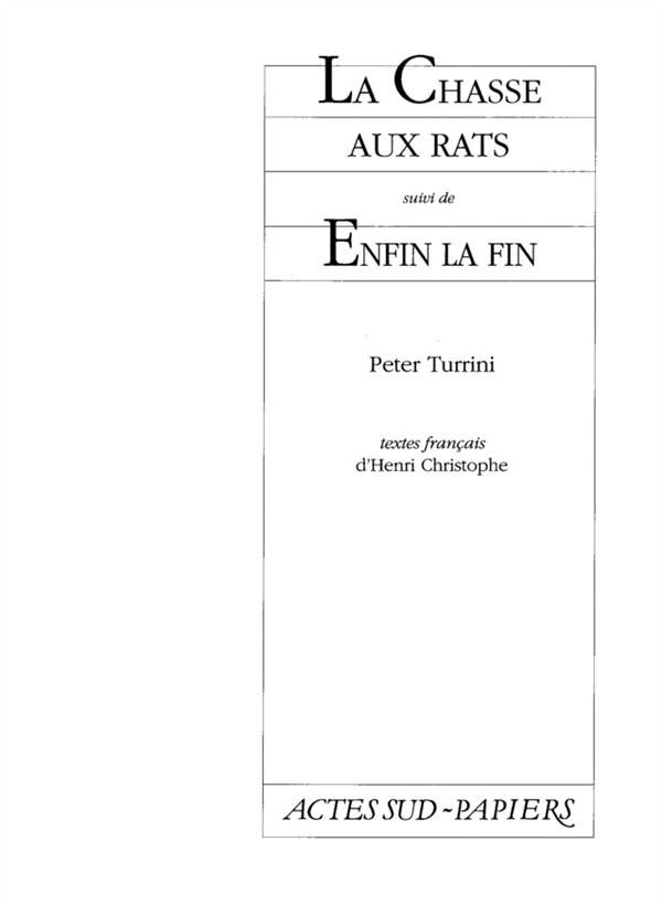 La chasse aux rats. suivi de Enfin la fin