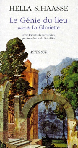 Le génie du lieu. suivi de La Gloriette. Récits