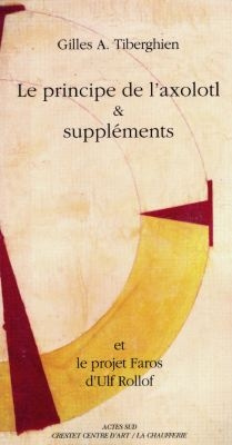 LE PRINCIPE DE L'AXOLOTL ET SUPPLEMENTS