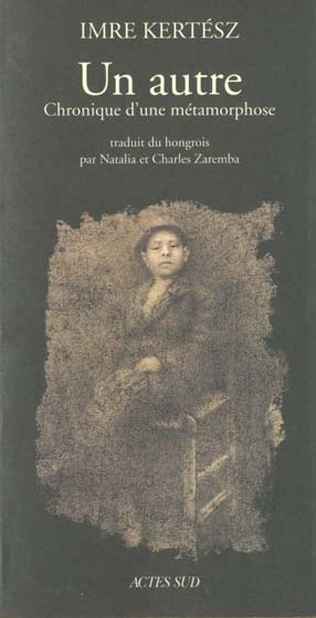 Un autre. Chronique d'une métamorphose