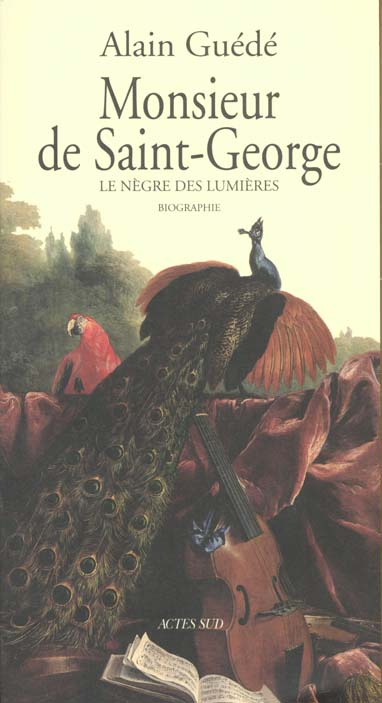 MONSIEUR DE SAINT-GEORGE. Le nègre des Lumières