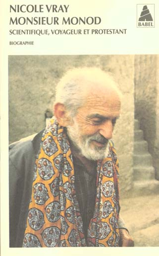 Monsieur Monod. Scientifique, voyageur et protestant