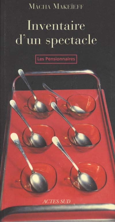 Inventaire d'un spectacle. Les pensionnaires de Jérôme Deschamps et Macha Makeïeff