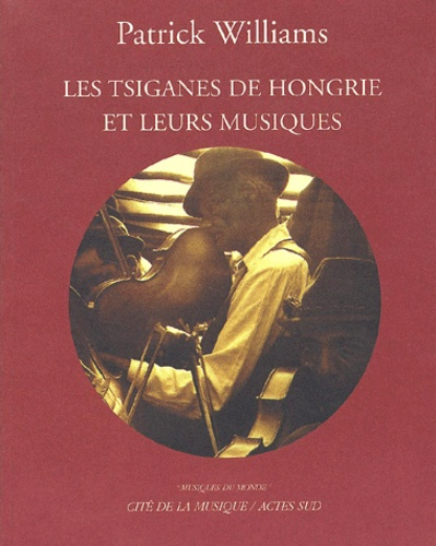 Les Tziganes de Hongrie et leurs musiques. Avec CD audio