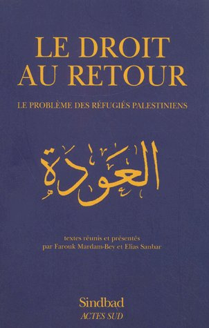Le droit au retour. Le problème des réfugiés palestiniens