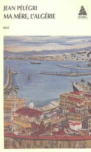 Ma mère, l'Algérie