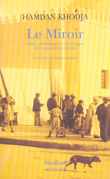 Le Miroir. Aperçu historique et statistique sur la Régence d'Alger, 2e édition