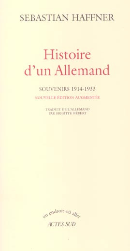 Histoire d'un allemand. Souvenirs 1914-1933, Edition revue et augmentée