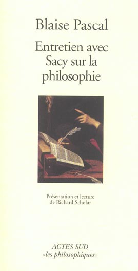 Entretien avec Sacy sur la philosophie. Extraits des Mémoires de Fontaine