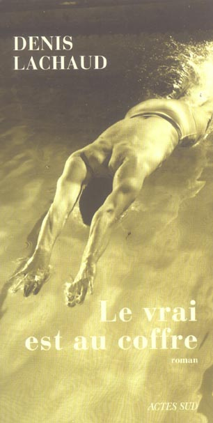 Le vrai est au coffre