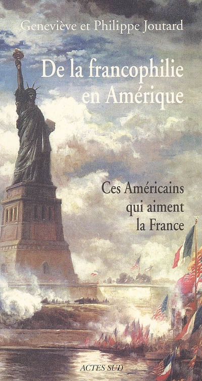 De la francophilie en Amérique. Ces Américains qui aiment la France