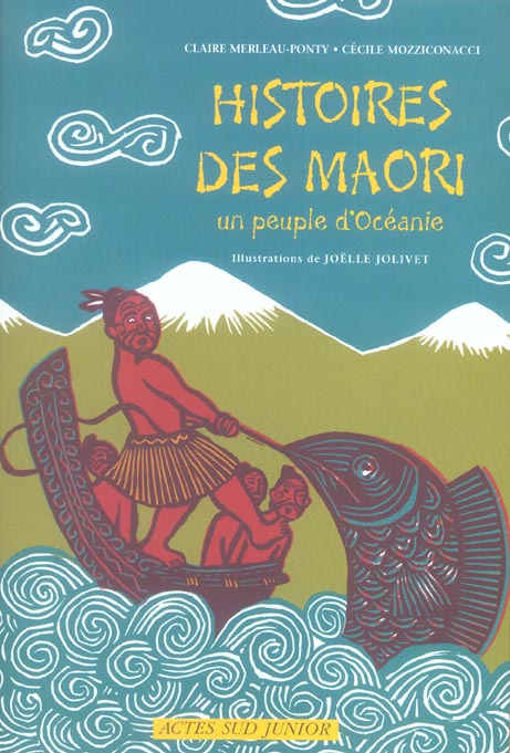 Histoires des Maori. Un peuple d'Océanie