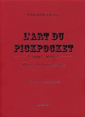 L'art du pickpocket. Précis du vol à la tire