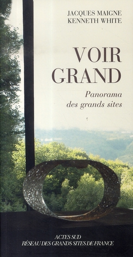 Voir grand. Panorama des grands sites