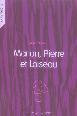 Marion, Pierre et Loiseau