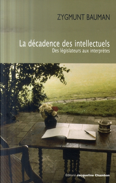 La décadence des intellectuels. Des législateurs aux interprètes