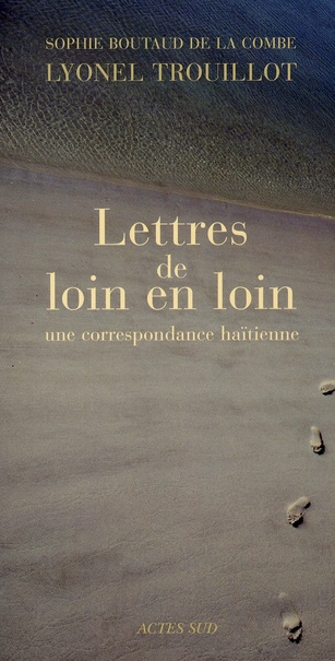 Lettres de loin en loin. Une correspondance haïtienne
