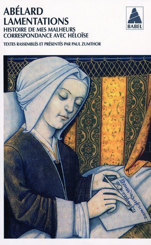 Lamentations. Suivi de Histoire de mes malheurs, correspondance avec Héloïse