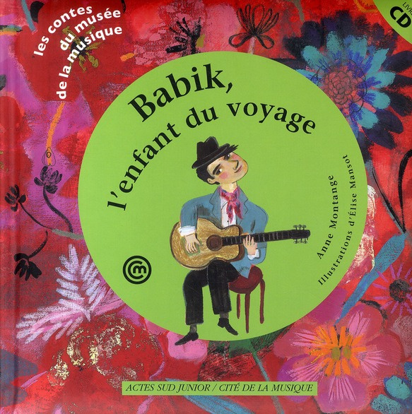 Babik, l'enfant du voyage. Un conte pour découvrir la guitare manouche, avec 1 CD audio