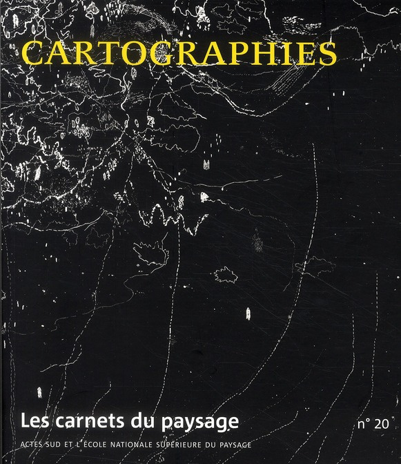 Les carnets du paysage N° 20 : Cartographies