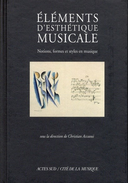 Eléments d'esthétique musicale. Notions, formes et styles en musique