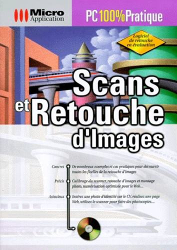 SCANS ET RETOUCHE D'IMAGES PC 100 % PRATIQUE