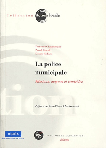 La police municipale. Missions moyens et controles
