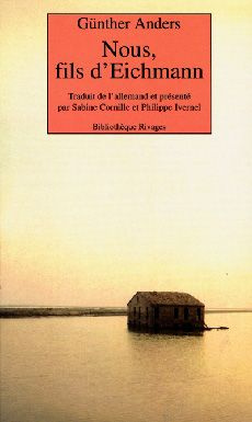 Nous, fils d'Eichmann. Lettre ouverte à Klaus Eichmann