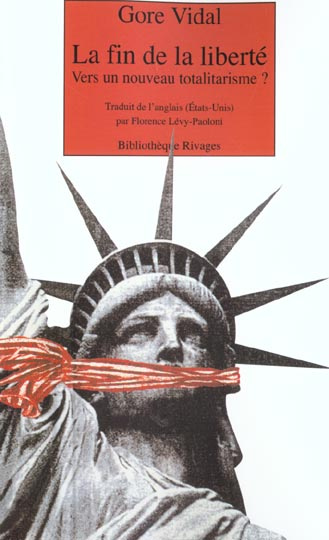 La fin de la liberté. Vers un nouveau totalitarisme ?