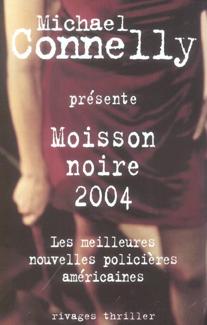 Moisson noire 2004. Les meilleures nouvelles policières américaines 2004