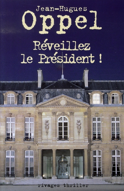 Réveillez le Président !