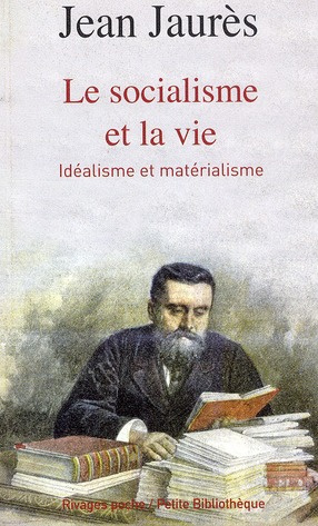 Le socialisme et la vie. Idéalisme et matérialisme