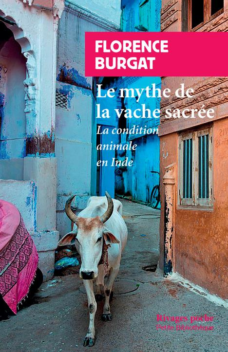 Le mythe de la vache sacrée. La condition animale en Inde
