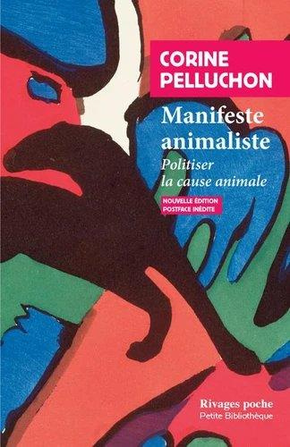 Manifeste animaliste. Politiser la cause animale