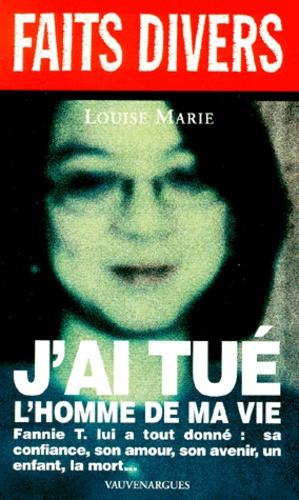 J'ai tué l'homme de ma vie