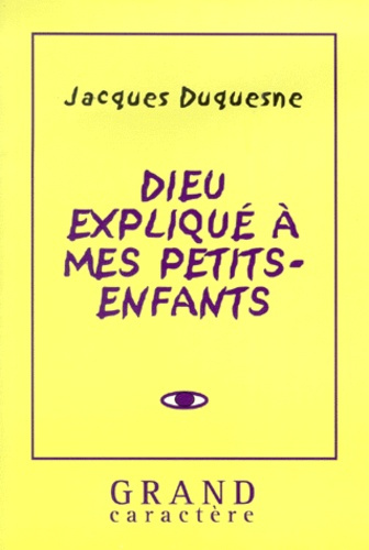 DIEU EXPLIQUE A MES PETITS-ENFANTS