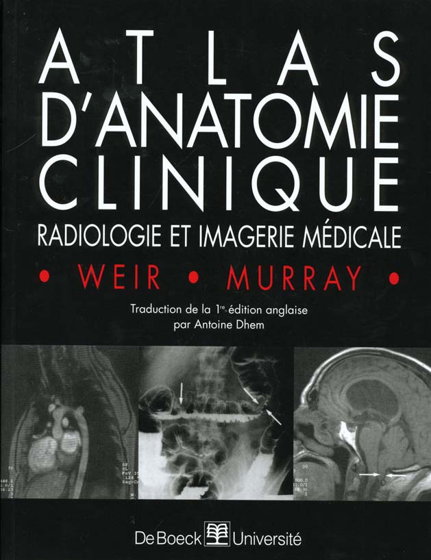 ATLAS D'ANATOMIE CLINIQUE. Radiologie et imagerie médicale
