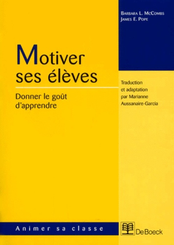 Motiver ses élèves. Donner le goût d'apprendre