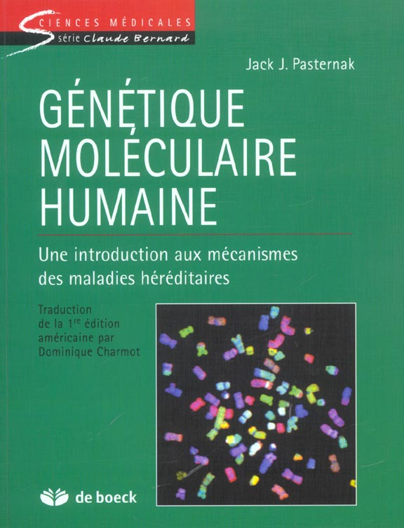 Génétique moléculaire humaine. Une introduction aux mécanismes des maladies héréditaires