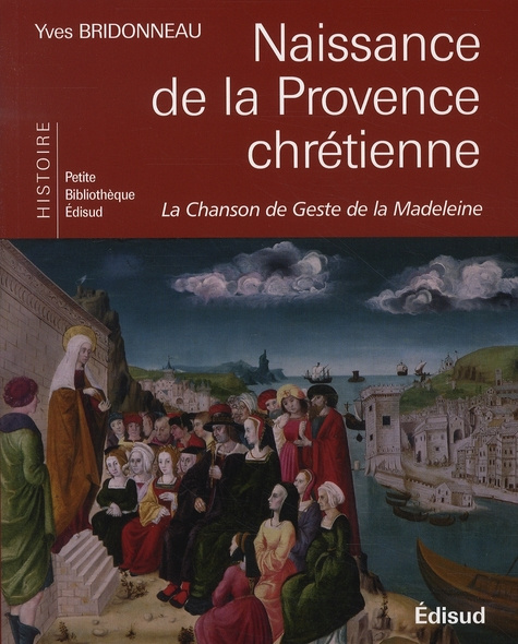 NAISSANCE DE LA PROVENCE CHRETIENNE